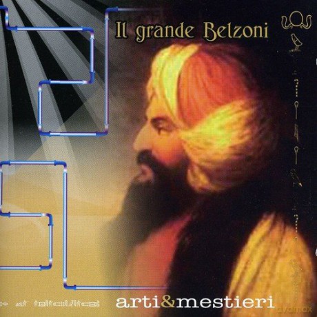 Arti E Mestieri: Il Grande Belzoni [CD]