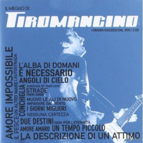 Tiromancino: Il Meglio Di Tiromancino [2CD]