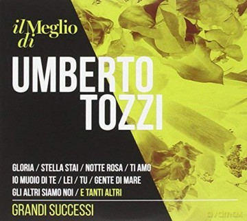 Umberto Tozzi: Il Meglio Di Umberto Tozzi: Grandi Successi [CD]