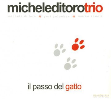Michele Di Toro Trio: Il Passo Del Gatto [CD]