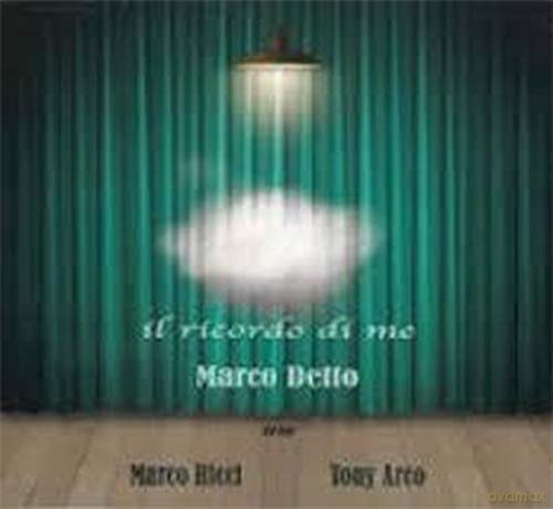 Marco Detto: Il Ricordo Di Me [CD]