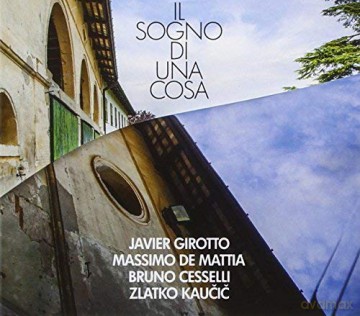 Javier Girotto: Il Sogno Di Una Cosa [CD]