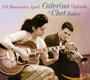 Chet Baker: I'Ll Remember April [CD]