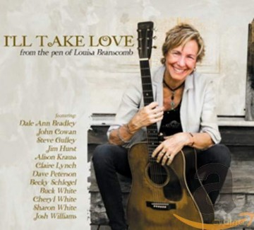 Louisa Branscomb: I'Ll Take Love [CD]