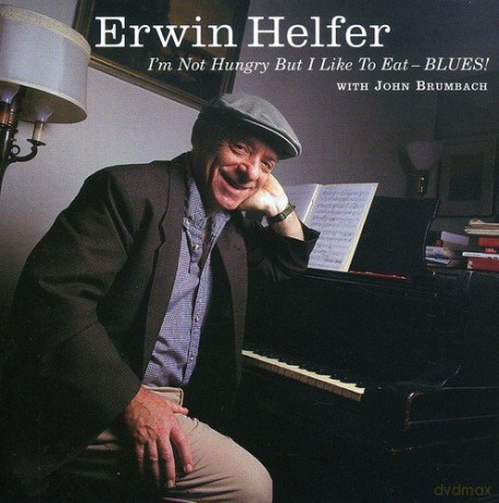 Erwin Helfer: I'm Not Hungry But I Like [CD]