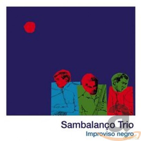 Sambalanco Trio: Improviso Negro [CD]