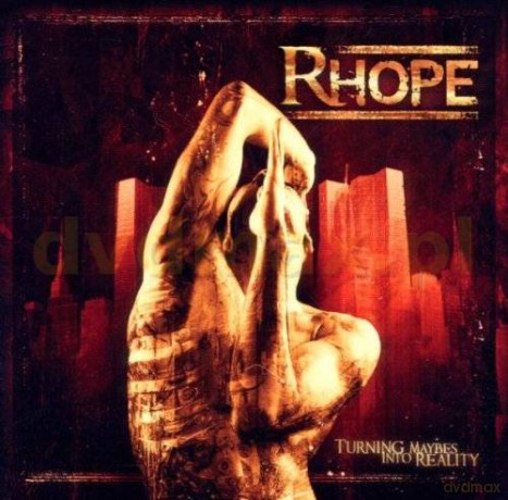 Rhope: Turning Maybes Into Reality [CD]