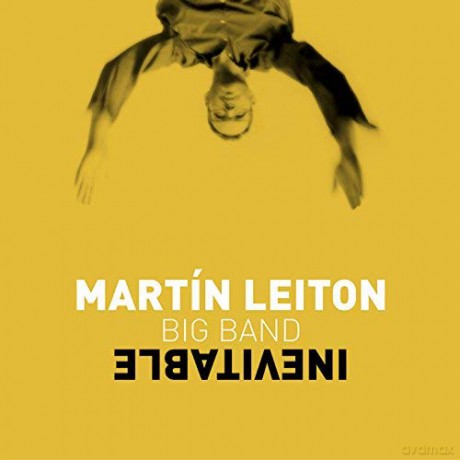Martin Leiton Big Band: Inevitable [CD]