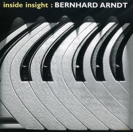 Bernhard Arndt: Inside Insight [CD]