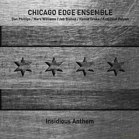 Chicago Edge Ensemble: Insidious Anthems [CD]