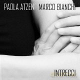 Paola Atzeni Marco Bianchi: Intrecci [CD]