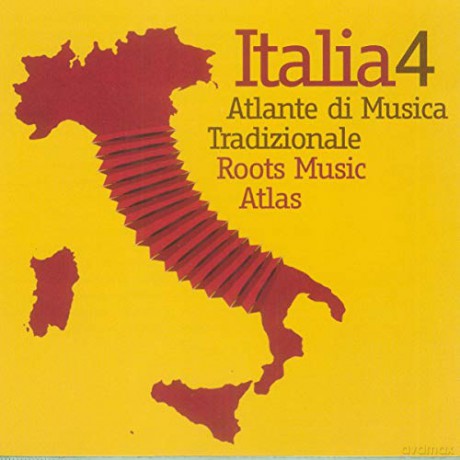 Italia 4: Atlas of Traditional Music [CD]