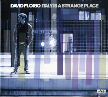 David Florio: Italy Is A Strange Place [CD]