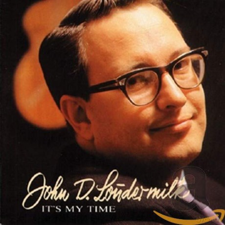 John D. Loudermilk: It's My Time [CD]
