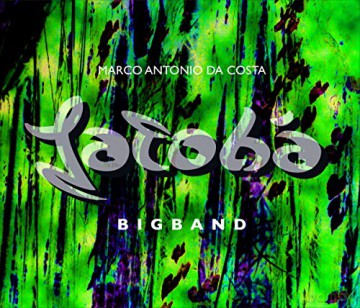 Da Costa, Marco Antonio: Jatoba Bigband [CD]