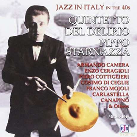 Pippo Starnazza Quin: Jazz In Italy In The 40's [CD]