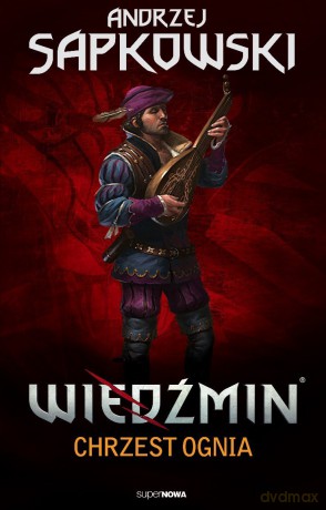 Wiedźmin. Tom 5. Chrzest ognia - Andrzej Sapkowski [KSIĄŻKA]