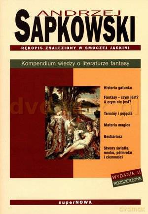 Rękopis znaleziony w smoczej jaskini. Kompendium wiedzy o literaturze fantasy - Andrzej Sapkowski [KSIĄŻKA]