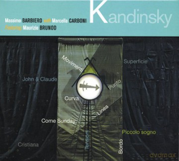 Massimo Barbiero-Marcella Carboni-Maurizio Brunod: Kandinsky Feat. M. Brunod [CD]