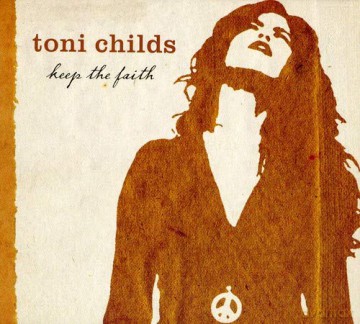 Toni Childs: Keep The Faith [CD]
