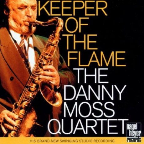 The Danny Moss Quartet: Keeper Of The Flame [CD]