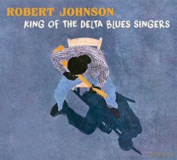 Robert Johnson: King Of The Delta Blues Singers [CD]