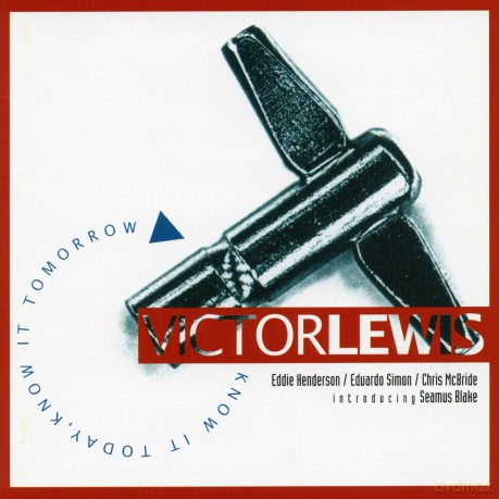 Victor Lewis: Know It Today, Know It.. [CD]