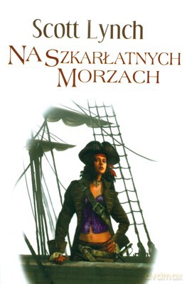 Na Szkarłatnych Morzach - Scott Lynch [KSIĄŻKA]