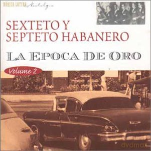 Sexteto Y Septeto Habanero: La Epoca De Oro Vol.2 [CD]