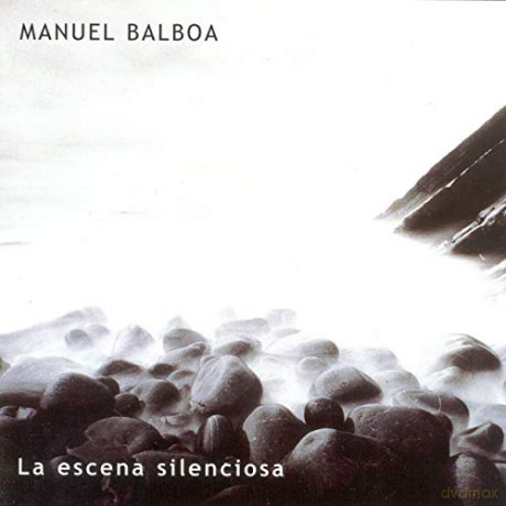 Manuel Balboa: La Escena Silenciosa - Music for Theatre [CD]