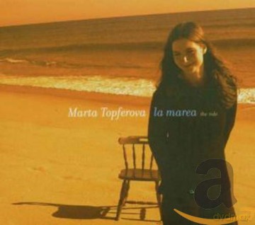 Marta Topferova: La Marea [CD]