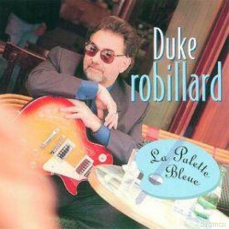 Duke Robillard: La Palette Bleue [CD]