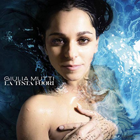 Giulia Mutti: La Testa Fuori [CD]