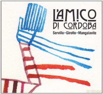 Servillo: l'amico Di Cordoba [CD]