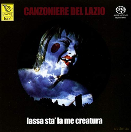 Canzoniere Del Lazio: Lassa Sta' La Me Creatura (Sacd) [CD]