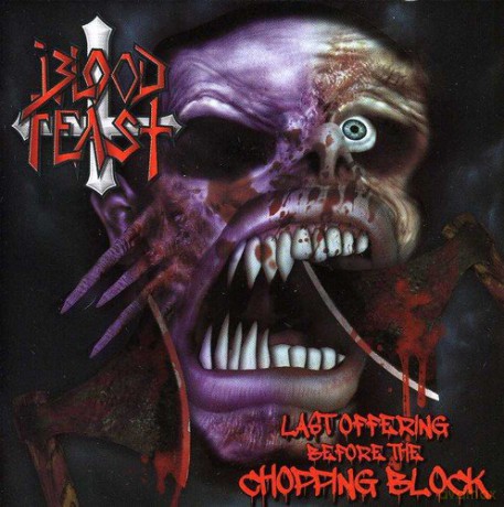 Blood Feast: Last Offering Before The Chopping Blood [CD]