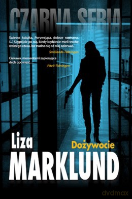Dożywocie - Liza Marklund [KSIĄŻKA]