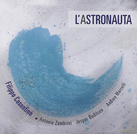 Cosentino Filippo: L'Astronauta [CD]