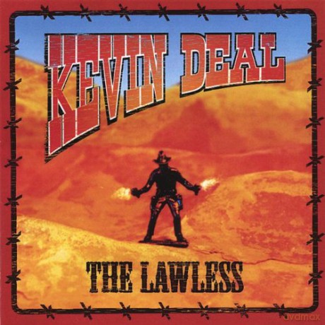 Kevin Deal: Lawless [CD]