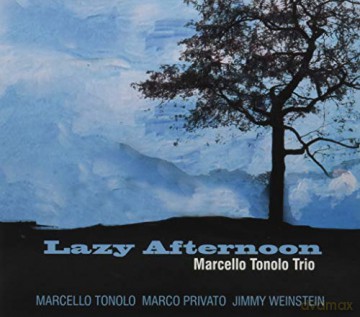 Marcello Tonolo Trio: Lazy Afternoon [CD]