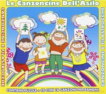 Vari-Le Canzoncine Dell'asilo Canzoncine E Filastrocche: Le Canzoncine Dell'Asilo Canzoncine E Filastrocche [CD]