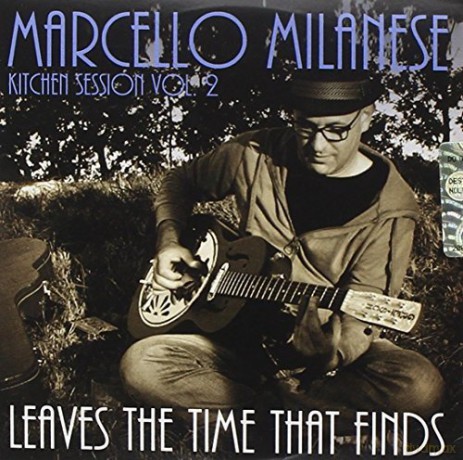 Marcello Milanese: Leaves The Time That Finds [CD]