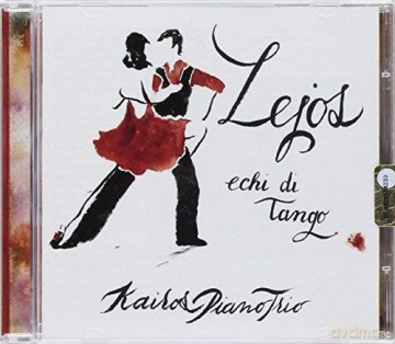 Kairos Piano Trio: Lejos - Echi Di Tango [CD]