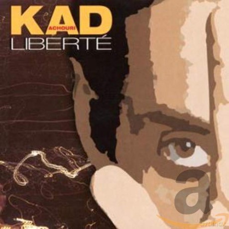 Kad Achouri: Liberte [CD]