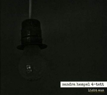 Sandra Hempel 4-Tett: Licht Aus [CD]