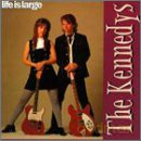 The Kennedys: Life Is Large [CD]