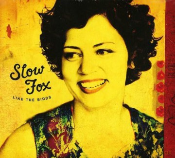 Slow Fox: Like The Birds [CD]