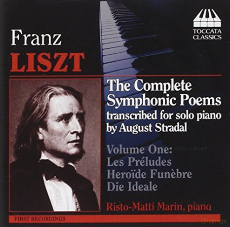 Liszt: Liszt - Complete Symphonic Poems Transcribed for'solo Piano by August Stradal [CD]