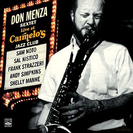 Don Menza Sextet: Live At Carmelo's [2CD]