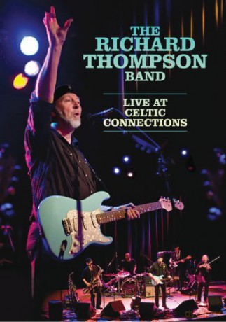 The Richard Thompson Band: Live At Celtic Connections [CD]
